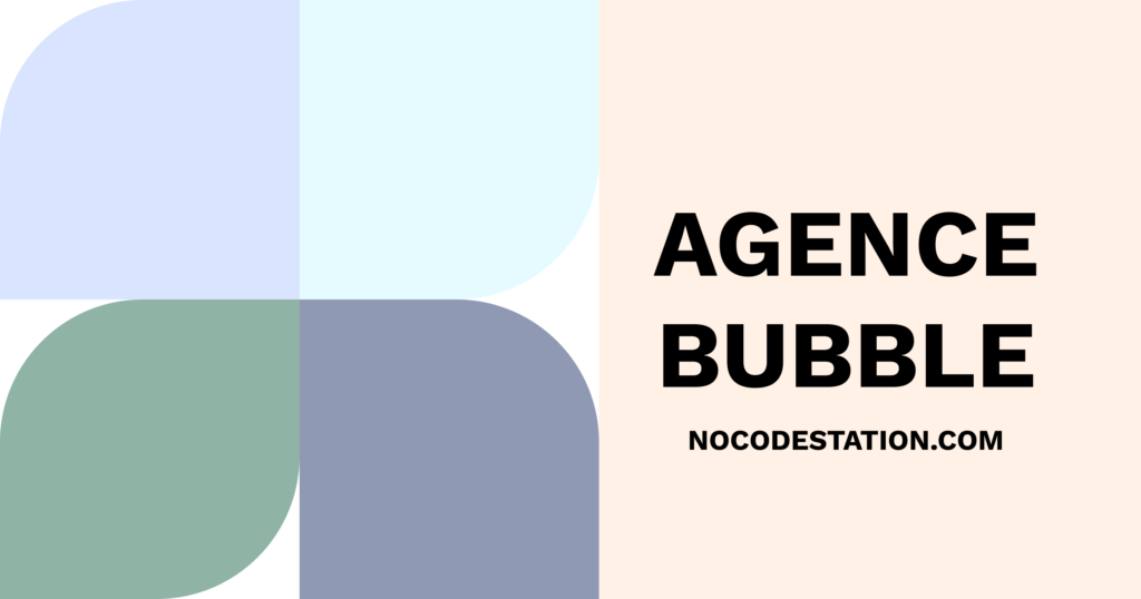 agence bubble nocodestation