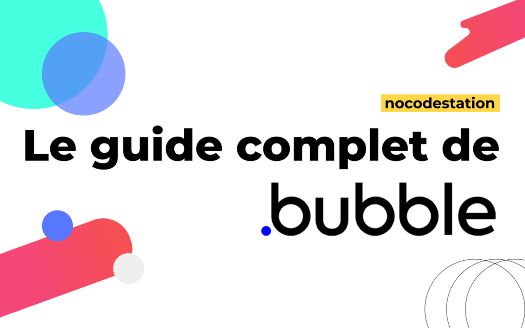 Bubble Le Guide Ultime pour démarrer sur Bubble [2021]